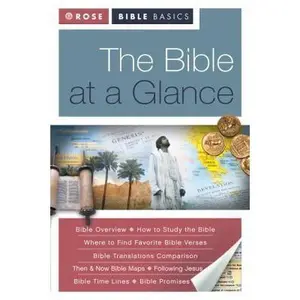 USED-The Bible at a Glance (Rose Bible Basics) by Rose Publishing (Paperback)