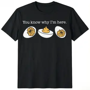 "You Know Why I'm Here" Deviled Egg Funny Graphic Tee| Thanksgiving Unisex Oversized Cotton T-Shirt