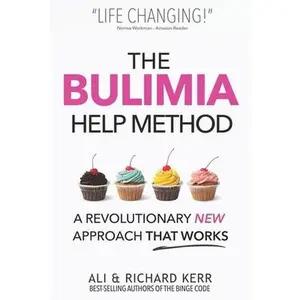 USED-The Bulimia Help Method: A Revolutionary New Approach That Works by Kerr, Ali (Paperback)