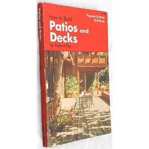 USED-How to Build Patios and Decks by Richard Day (Paperback)