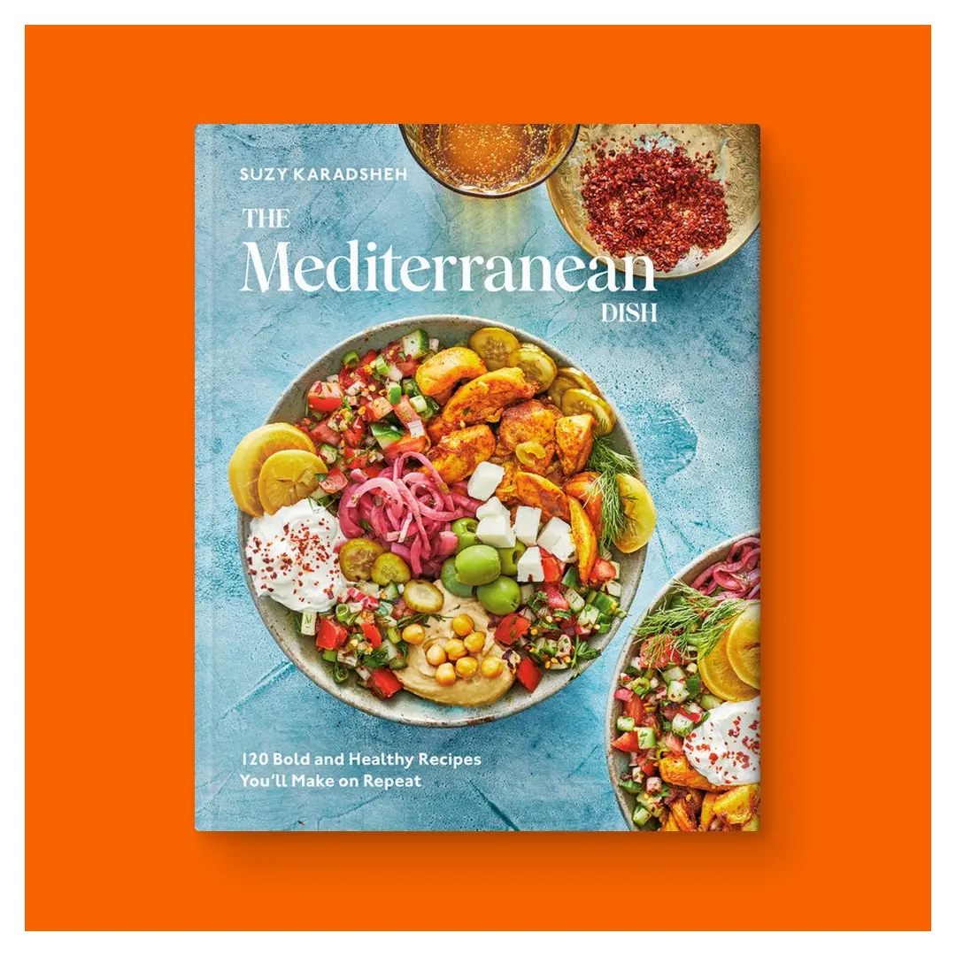 The Mediterranean Dish: 120 Bold and Healthy Recipes You'll Make on Repeat: A Mediterranean Cookbook by Suzy Karadsheh (Hardcover Book)
