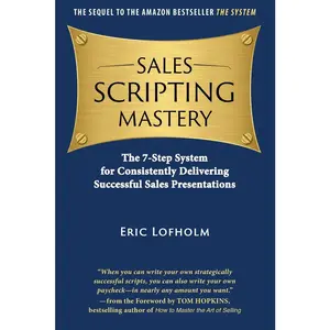 USED Book - Sales Scripting Mastery: The 7-Step System for Consistently Delivering Successful Sales Presentations by Lofholm, Eric (Paperback) - english