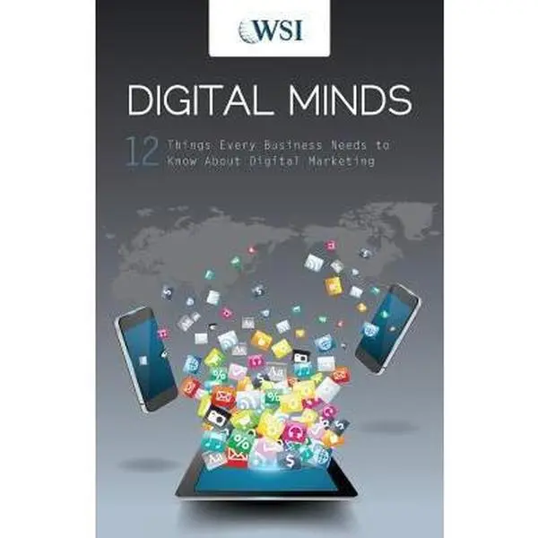 USED Book - Digital Minds: 12 Things Every Business Needs to Know About Digital Marketing (2nd Edition) by WSI (Paperback) - english
