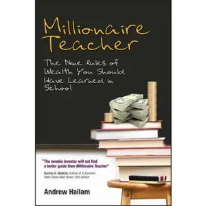 USED-Millionaire Teacher: The Nine Rules of Wealth You Should Have Learned in School by Andrew Hallam (Paperback)