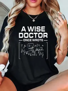 Unisex 100% Cotton A Wise Doctor Once Wrote I Doctor Funny Medic Doctor T-Shirt, Autumn Women’s T-Shirt Christmas Happy Letter Snowflake Fun Pattern
