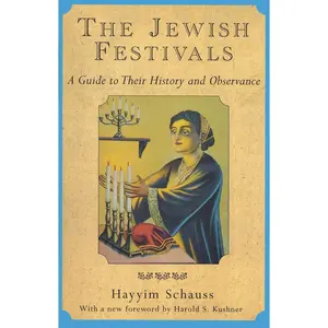 USED-The Jewish Festivals: A Guide to Their History and Observance by Schauss, Hayyim (Paperback)