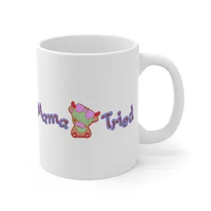 Mama Tried 11oz Drinkware Ceramic Mug Decor coffee cup