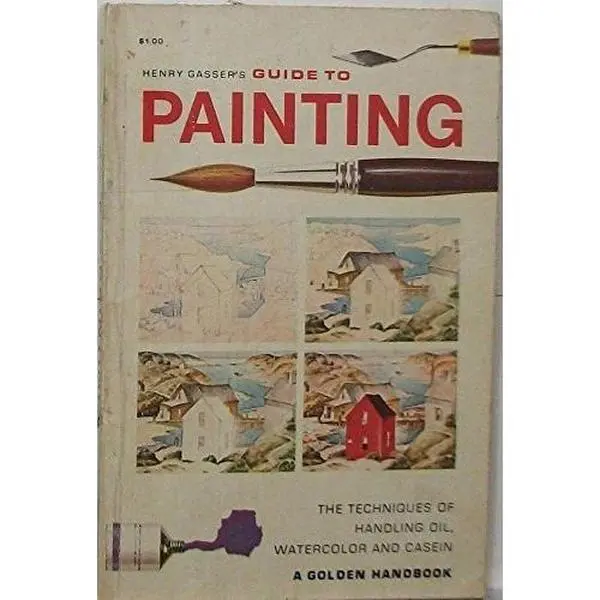 USED-Guide to painting : [the techniques of handling oil, water-color, and casein] by Henry M. Gasser (Paperback)