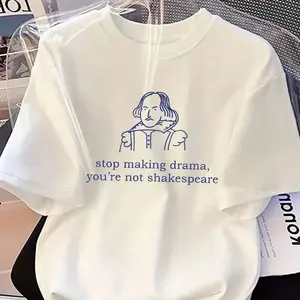 Women's Trendy Graphic Short Fitted T-shirt, Shakespeare "Enough of Your Acting" Print, Playful Satirical Literary Design, Ideal for Book Lovers & Teens' Daily Casual Wear