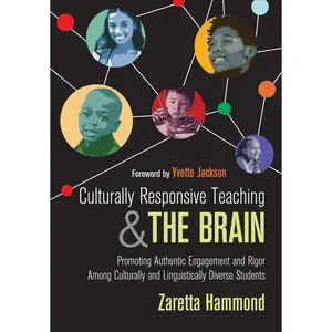 Culturally Responsive Teaching and the Brain: Promoting Authentic Engagement and Rigor Among Culturally and Linguistically Diverse Students -- Zaretta L. Hammond - Paperback