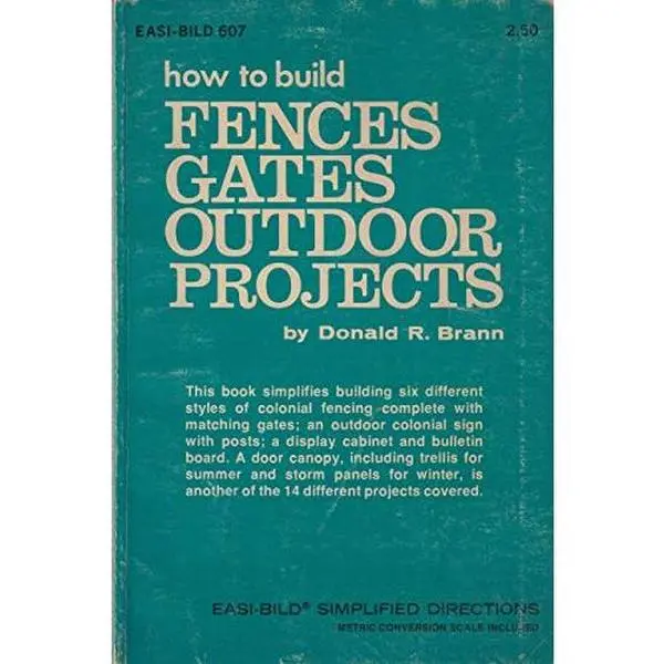 USED-How to build fences, gates, outdoor projects (Easi-build simplified directions) by Donald R. Brann (Paperback)
