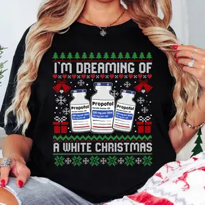 Im Dreaming Of A White Christmas Shirt, Christmas Nurse Appreciation Sweater, Xmas Nursing Student Tee, Christmas Crewneck, Propofol Tee, Gift For Her