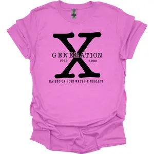 Generation X Graphic T-Shirt, Raise On Hose Water & Neglect Shirt, Unisex Apparel Fabric