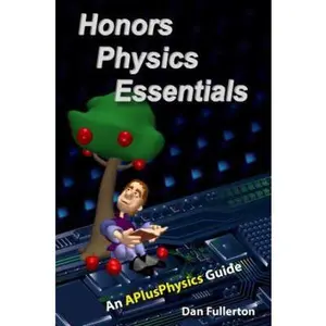 USED-Honors Physics Essentials: An APlusPhysics Guide by Fullerton, Dan (Paperback)