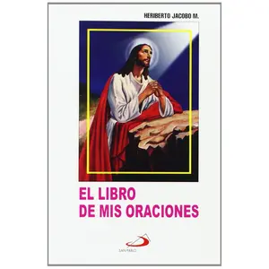El Libro De Mis Oraciones: Edition (Spanish Edition)