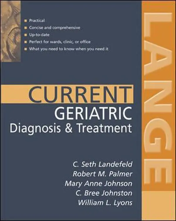 USED-Current Geriatric Diagnosis and Treatment (LANGE CURRENT Series) by C. Landefeld (Paperback)