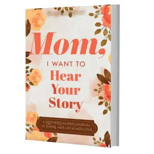Mum, I Want to Hear Your Story – Guided Memory Journal | Thoughtful Mother’s Day Gift | Share Her Life & Legacy