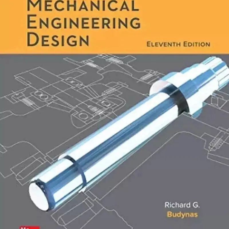 Shigley's Mechanical Engineering Design 11th Edition Hardcover Book - Comprehensive Guide for Mechanical Engineering Students, Academic Reference by Richard G. Budynas, Textbook for College Studies, Hardcover Books