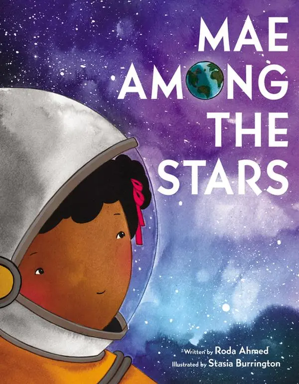 Mae Among the Stars by Roda Ahmed||Stasia Burrington [Hardback Book]