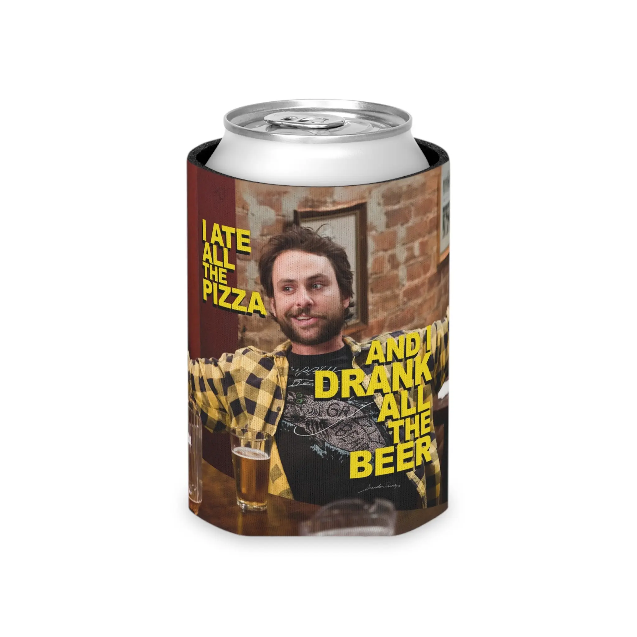 I Ate All The Pizza And Drank All The Ber Can Cooler, Funny Koozie