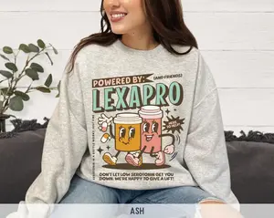 Powered by Lexapro Sweatshirt, Funny Mental Health Sweatshirt Powered by Antidepressants Shirt Dark Humor Gift Depression Anxiety Sweatshirt