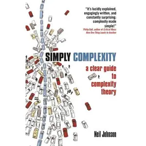 USED-Simply Complexity: A Clear Guide to Complexity Theory by Johnson, Neil (Paperback)