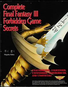USED Book - Complete Final Fantasy III Forbidden Game Secrets (Secrets of the Games Series) by Bill Kunkel (Paperback) - english