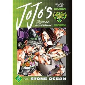 Jojo's Bizarre Adventure: Part 6--Stone Ocean, Vol. 6 -- Hirohiko Araki - Hardcover