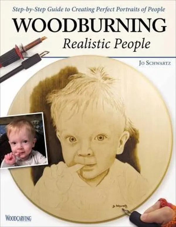 USED-Woodburning Realistic People: Step-By-Step Guide to Creating Perfect Portraits of People by Schwartz, Jo (Paperback)
