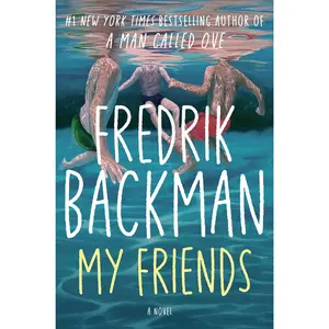 My Friends -- Fredrik Backman - Hardcover