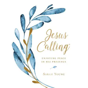 Jesus Calling, Large Text Cloth Botanical, with Full Scriptures: Enjoying Peace in His Presence (A 365-Day Devotional)