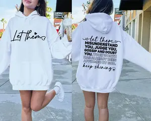 Let Them Keep Shining Sweatshirt, Women Inspirational Hoodie, Self Worth, Self Love design Inspirational, Trendy Sweashirts Comfort Fabric