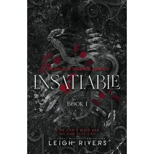 Insatiable (The Edge of Darkness: Book 1) (The Edge of Darkness Trilogy)
