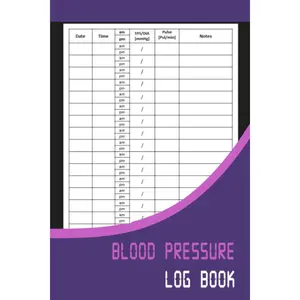 Blood Pressure Log Book: Record and track your blood pressure with this journal in diary format / Undated / space for 300+ entries / Daily