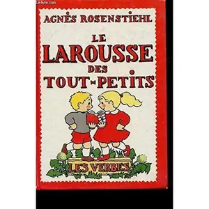 USED-Larousse des Tout Petits : Les Verbes by Agnes Rosenstiehl (Hardcover)