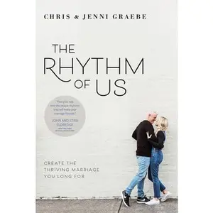 USED-The Rhythm of Us: Create the Thriving Marriage You Long for by Graebe, Chris (Paperback)