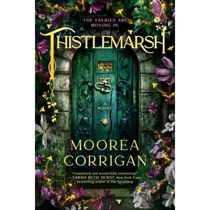 Thistlemarsh by Moorea Corrigan (Hardcover)