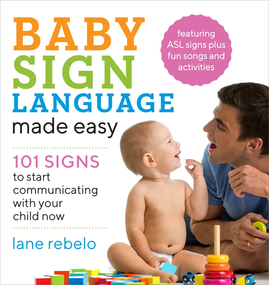 USED Book - Baby Sign Language Made Easy: 101 Signs to Start Communicating with Your Child Now by Rebelo, Lane (Paperback) - english