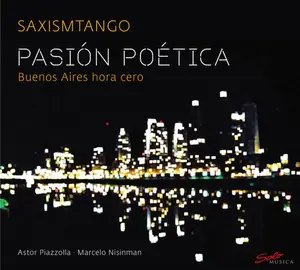 Saxismtango - Pasion Poetica: Buenos Aires Hora Cero  [COMPACT DISC - CD]