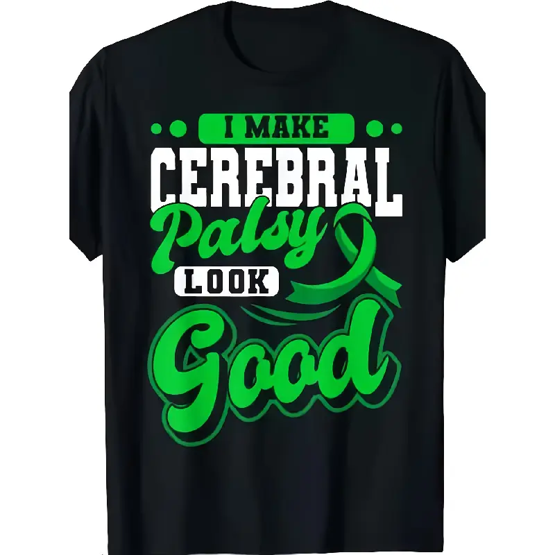 Men's Comfy Shortleeve Basic Cerebral Palsy Awareness T-Shirt - 100% Cotton Fabric, Bold Green Print & Ribbon Design, "I Make Cerebral Palsy Look Good" Graphic, Soft Breathable Tee