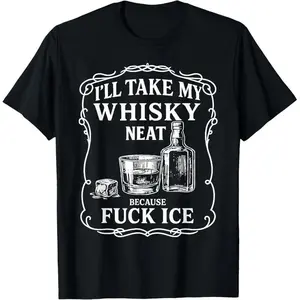 I'll Take My W Neat Because F ICE Pro-Immigrant Tee: Latino Activist, Anti-Deportation