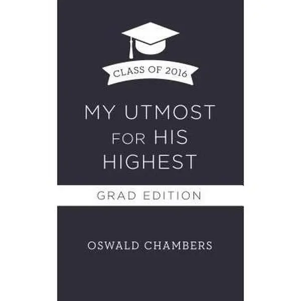USED Book - My Utmost for His Highest 2016 Grad Edition by Oswald Chambers (Paperback) - english