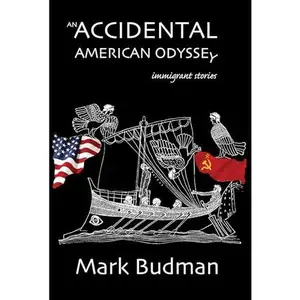 USED-An Accidental American Odyssey: Immigrant Stories by Mark Budman (Hardcover)