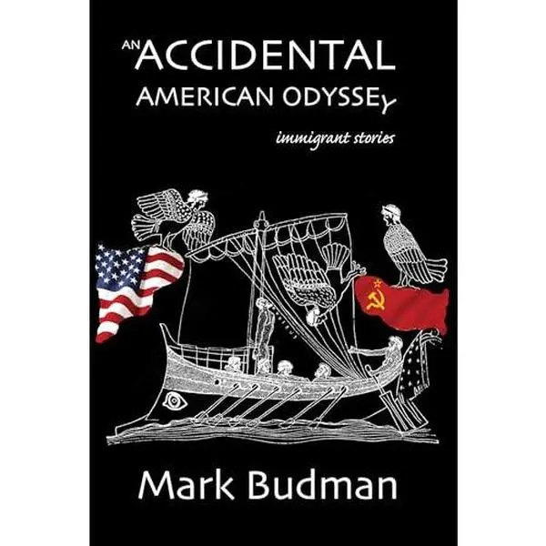 USED-An Accidental American Odyssey: Immigrant Stories by Mark Budman (Hardcover)