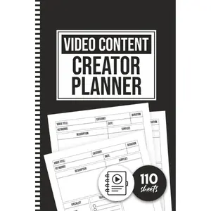 Video Content Creator Planner: Social Media Creators/ Vlog, Notebook to Track Ideas, Production, Publishing