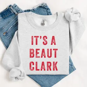 It’s a Beaut Clark Christmas Sweatshirt, Funny Christmas Movie Sweater, Griswold Holiday Sweatshirt, Cozy Xmas Gift, Holiday Apparel