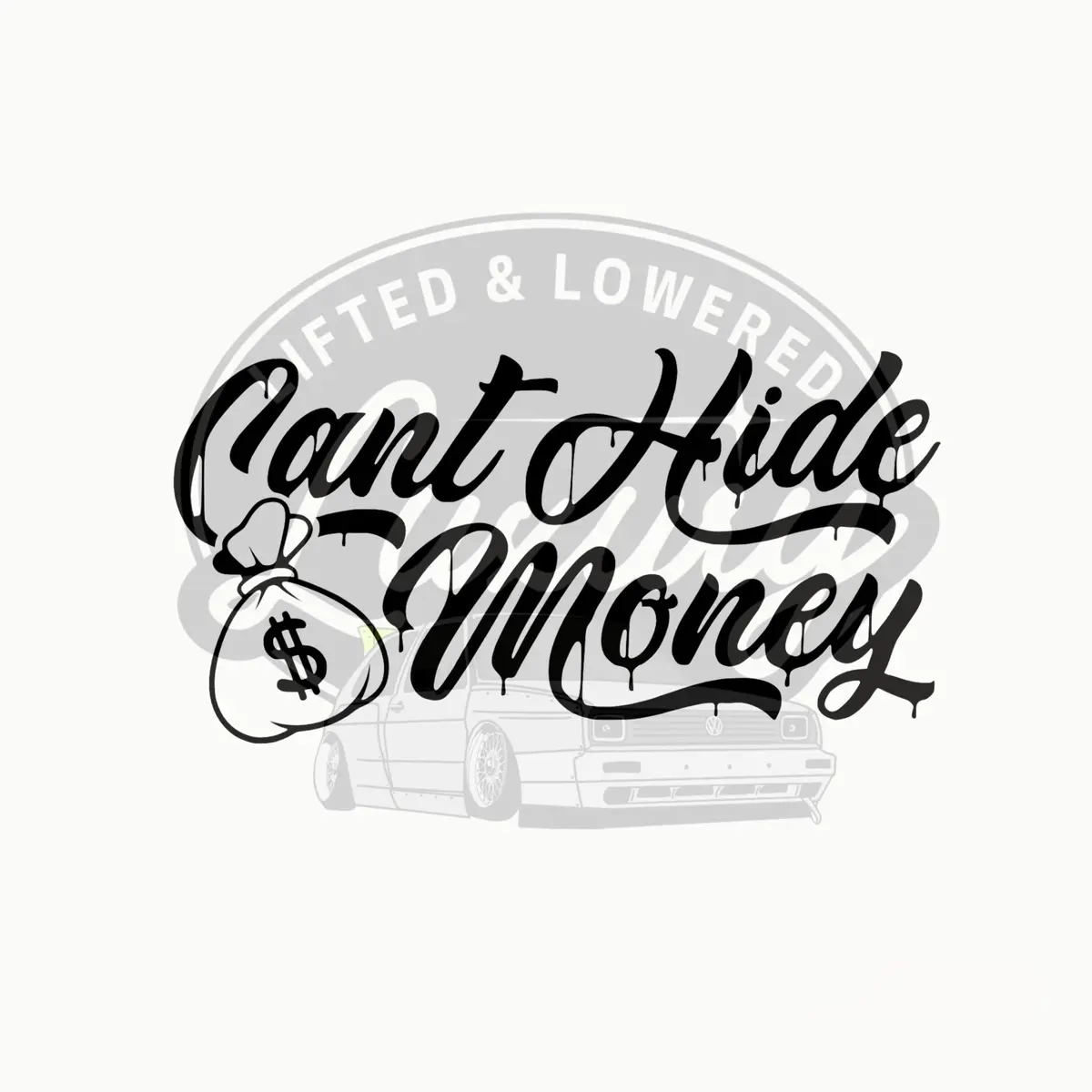 Can't Hide Money Decal - Permanent Vinyl for Car or Truck