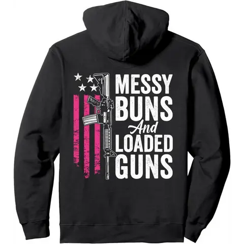 Messy Buns & Loaded Guns - Funny men Gun Owner (ON BACK) Pullover Hoodie