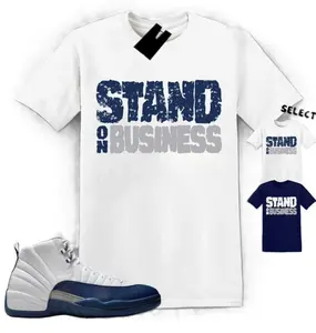 AJ 12 French Blue Shirt, French Blue 12s Outfit, Stand on Business Graphic Tee Shirt to match Jordan 12 French Blue, 100% Cotton, Classic Fit Casual Short Sleeve Tee