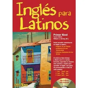 USED-Ingles Para Latinos, Primer Nivel / English for Latinos, Level 1 [With 3 CDs] by Harvey, William C. (Paperback)
